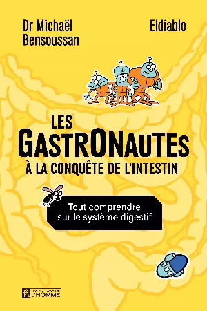 Michaël Bensoussan – Les gastronautes à la conquête de l'intestin